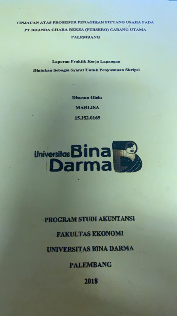 Cover TINJAUAN ATAS PROSEDUR PENAGIHAN PIUTANG USAHA PADA PT BHANDA GRAHA REKSA (PERSERO) CABANG UTAMA PALEMBANG / MARLISA