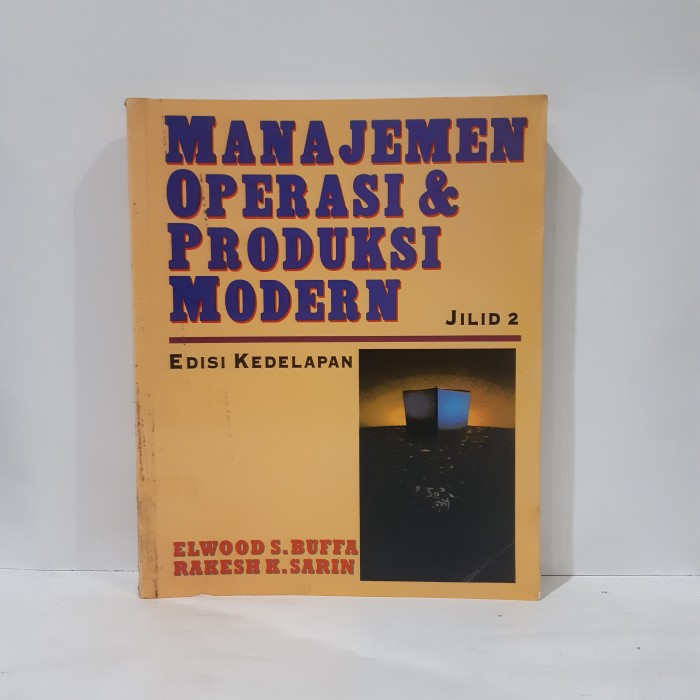 Cover MANAJEMEN OPERASI & PRODUKSI MODERN :  Jilid 2 / Elwood S. Buffa & Rakesh K. Sarin