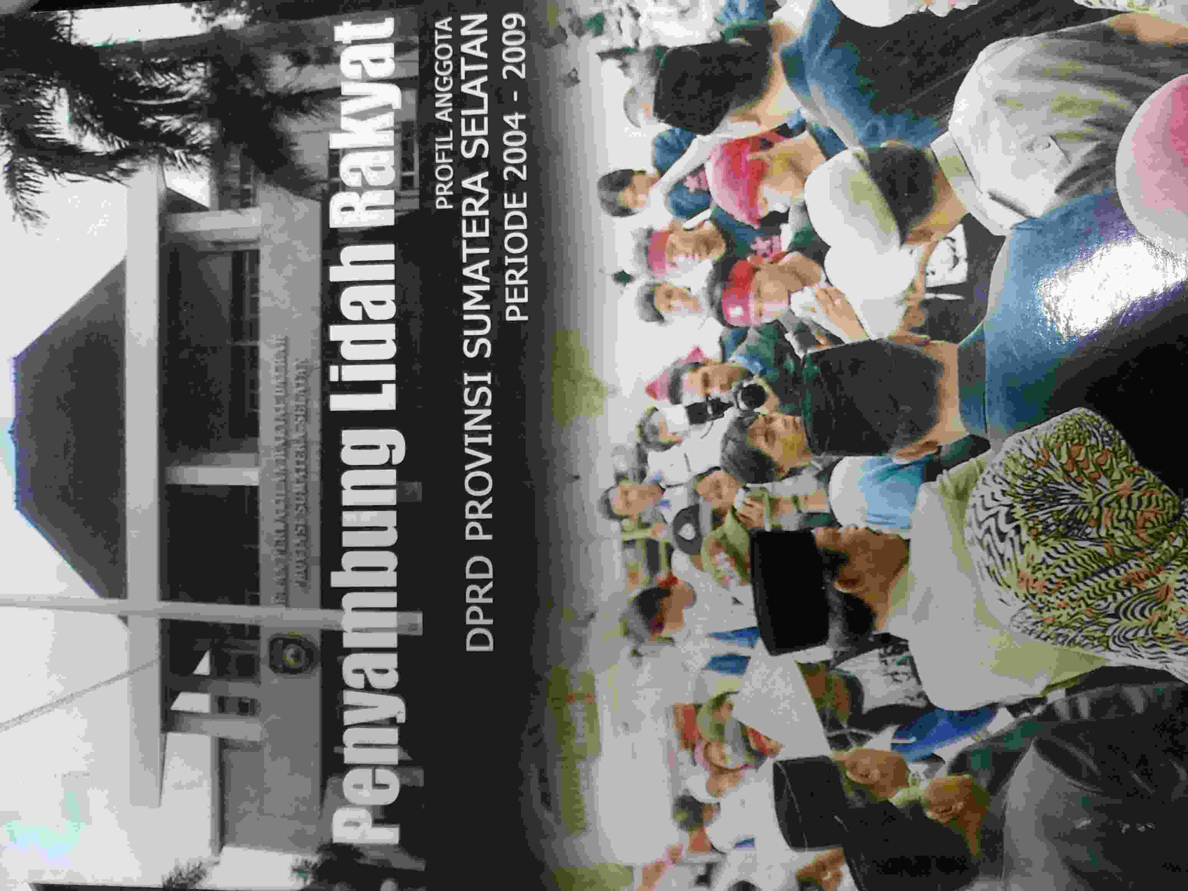 Cover PENYAMBUNG LIDAH RAKYAT :  Profil Anggota DPRD Provinsi Sumatera Selatan Periode 2004-2009 / Forum Wartawan Politik Sumatera Selatan