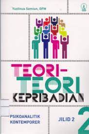 Cover TEORI-TEORI KEPRIBADIAN PSIKOANALITIK KONTEMPORER JILID 2 / Yustinus Semiun