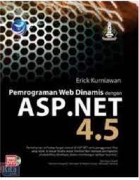 Cover PEMROGRAMAN WEB DINAMIS DENGAN ASP.NET 4.5 / Erick Kurniawan