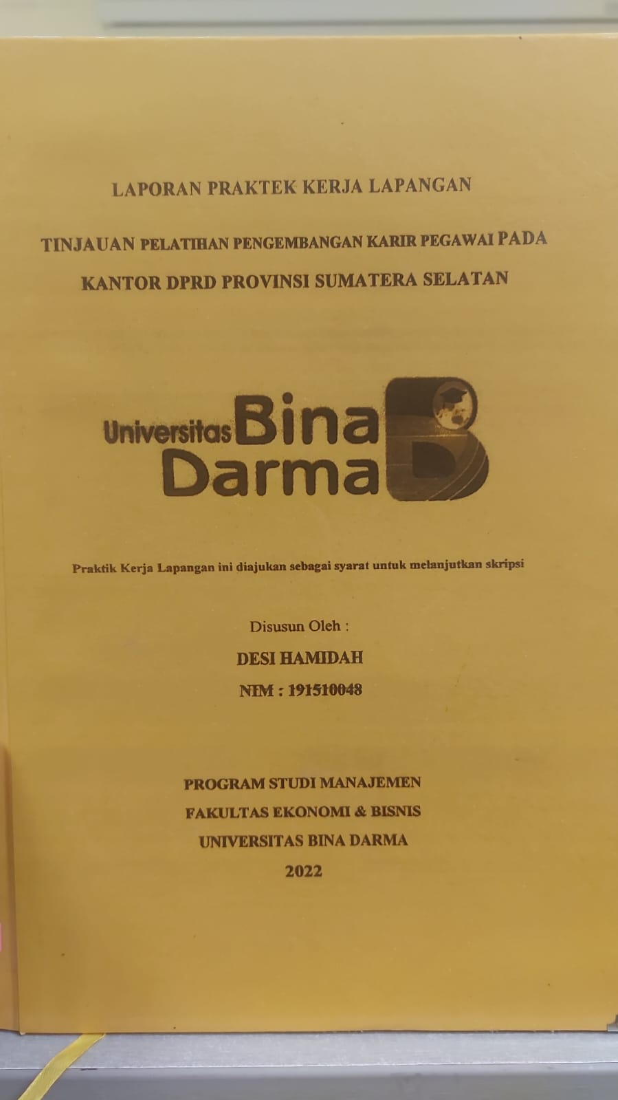 Cover TINJAUAN PELATIHAN PENGEMBANGAN KARIR PEGAWAI PADA KANTOR DPRD PROVINSI SUMATERA SELATAN / DESI HAMIDAH