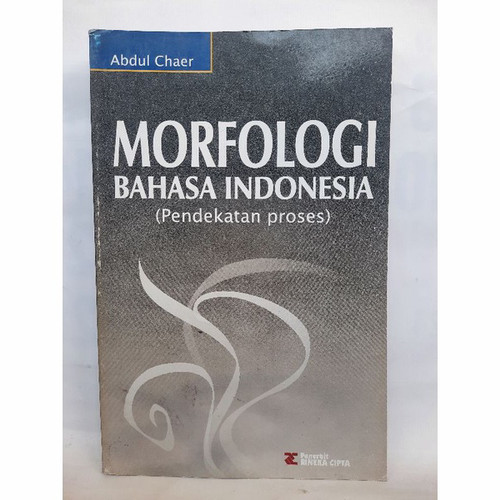 Cover Morfologi Bahasa Indonesia :  Pendekatan Proses / Abdul Chaer