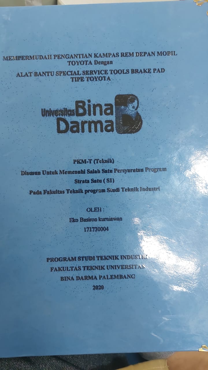 Cover MEMPERMUDAH PENGGANTIAN KAMPAS REM DEPAN MOBIL TOYOTA DENGAN ALAT BANTU SPECIAL SERVICE TOOLS PAD TIPE TOYOTA / EKO BASIRON KURNIAWAN