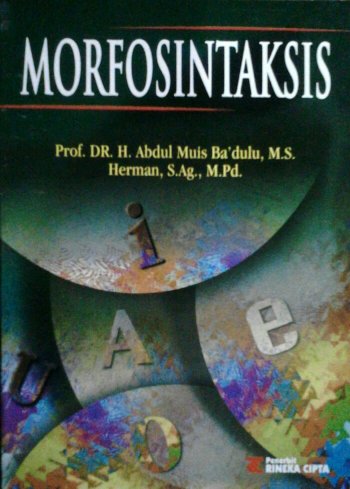 Cover Morfosintaksis / Prof. Dr. H. Abdul Muis Ba'dulu, M.S ; Herman, S.Ag., M.Pd