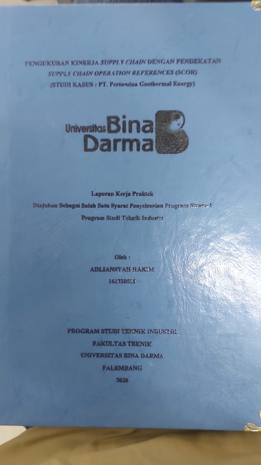 Cover PENGUKURAN KINERJA SUPPLY CHAIN DENGAN PENDEKATAN SUPPLY CHAIN OPERATION REFERENCES (SCOR) (STUDI KASUS : PT.PERTAMINA GEOTHERMAL ENERGY) / ADLIANSYAH HAKIM