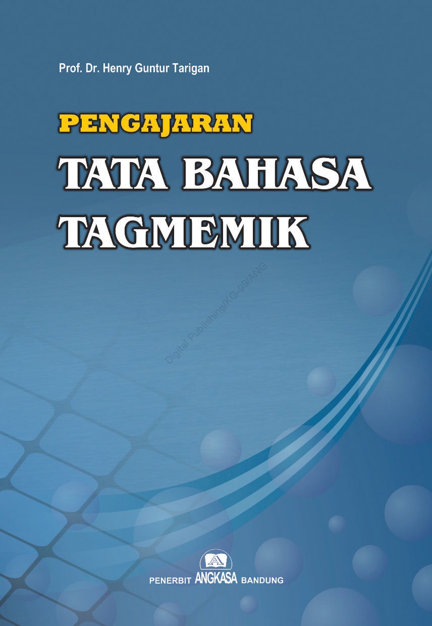 Cover Pengajaran Tata Bahasa Tagmemik / Prof. Dr. Henry Guntur Tarigan