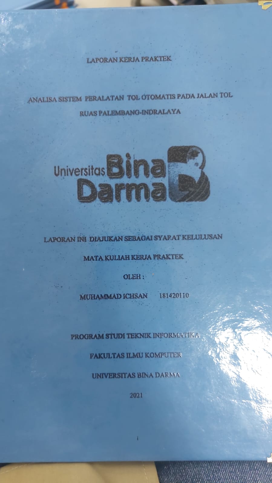 Cover ANALISIS SISTEM PERALATAN TOL OTOMATIS PADA JALAN TOL RUAS PALEMBANG-INDRALAYA / MUHAMMAD ICHSAN
