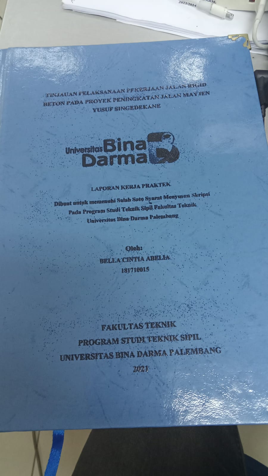 Cover PELAKSANAAN PEKERJAAN JALAN RIGID BETON PADA PROYEK PENIGKATAN JALAN MAYJEN YUSUH SINGEDEKANE / BELLA CINTIA ABELIA