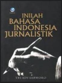 Cover Inilah Bahasa Indonesia Jurnalistik / Tri Adi Sarwoko