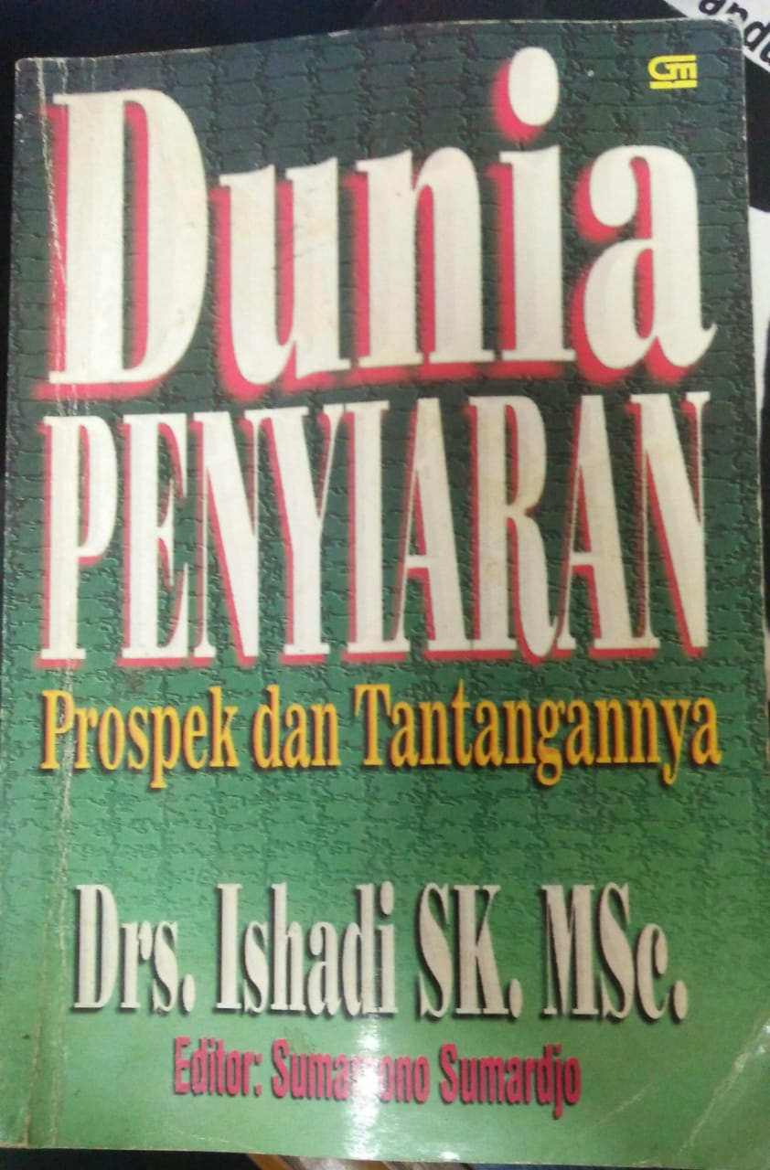 Cover DUNIA PENYIARAN :  Prospek dan Tantangannya / Ishadi