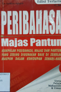 Cover PERIBAHASA, MAJAS, PANTUN :  Edisi Terlaris / Tim Redaksi Agogos
