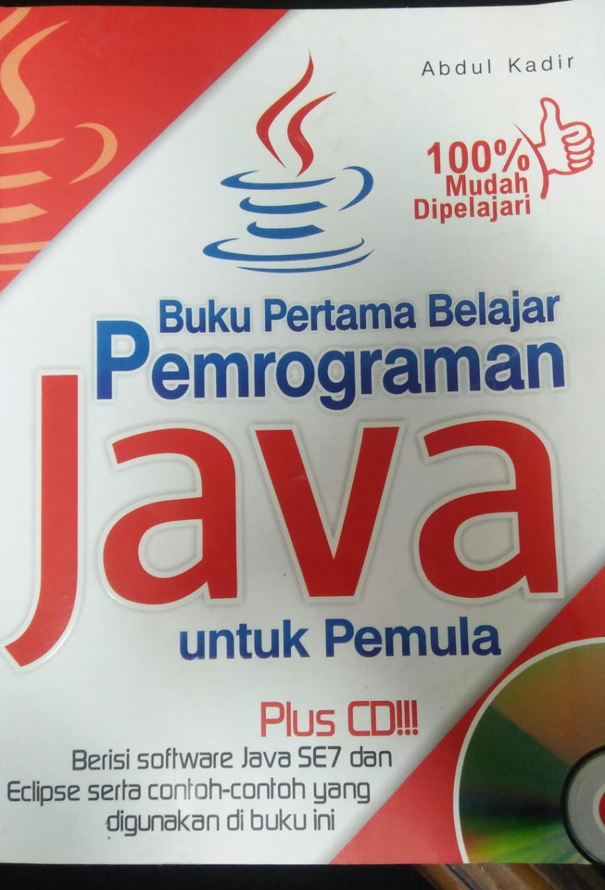 Cover BUKU  PERTAMA BELAJAR PEMROGRAMAN JAVA UNTUK PEMULA / Abdul Kadir