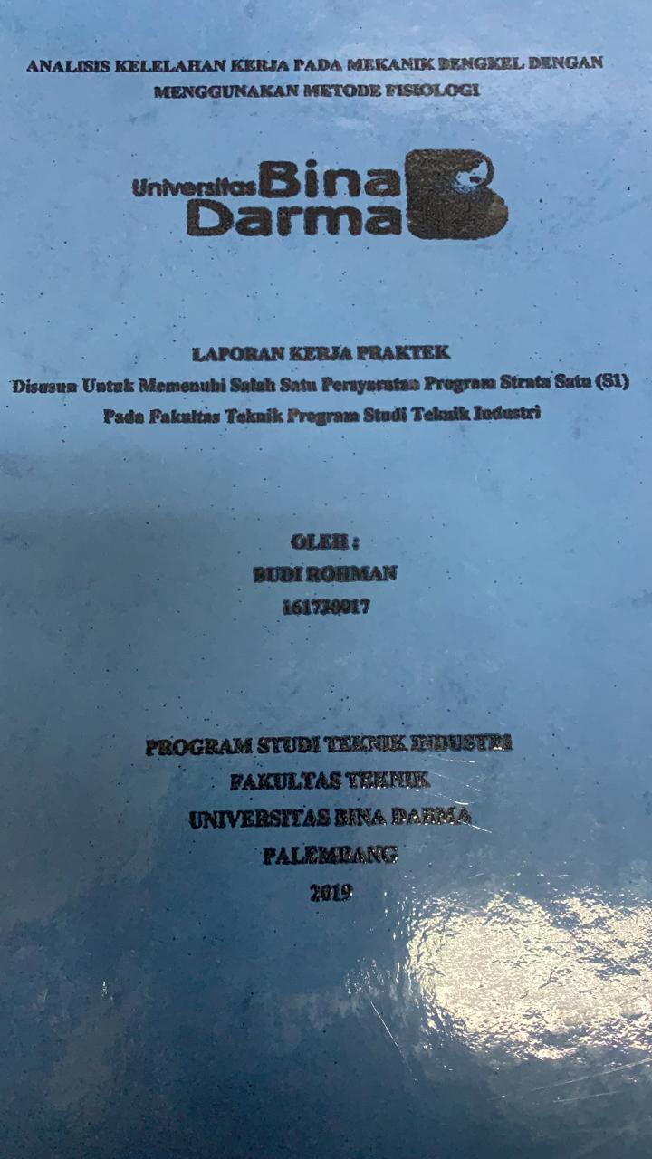 Cover ANALISIS KELELAHAN KERJA PADA MEKANIK BENGKEL DENGAN MENGGUNAKAN METODE FISIOLOGI / BUDI ROHMAN