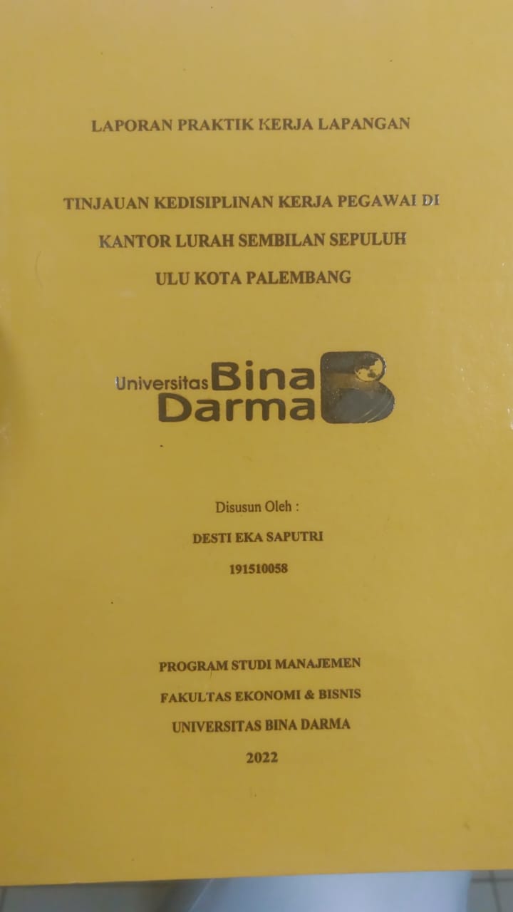 Cover TINJAUAN KEDISIPLINAN KERJA PEGAWAI DI KANTOR LURAH SEMBILAN SEPULUH ULU KOTA PALEMBANG / DESTI EKA SAPUTRI