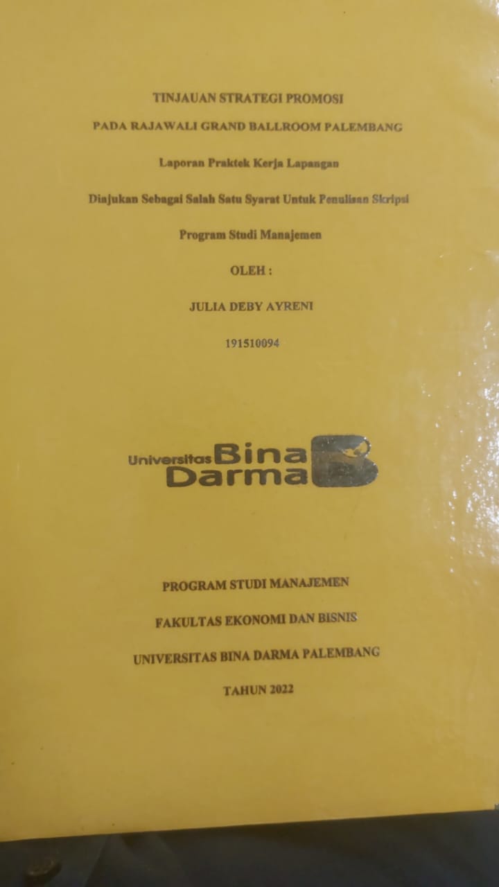 Cover TINJAUAN STRATEGI PROMOSI PADA RAJAWALI GRAND BALLROOM PALEMBANG / JULIAN DEBY AYRENI