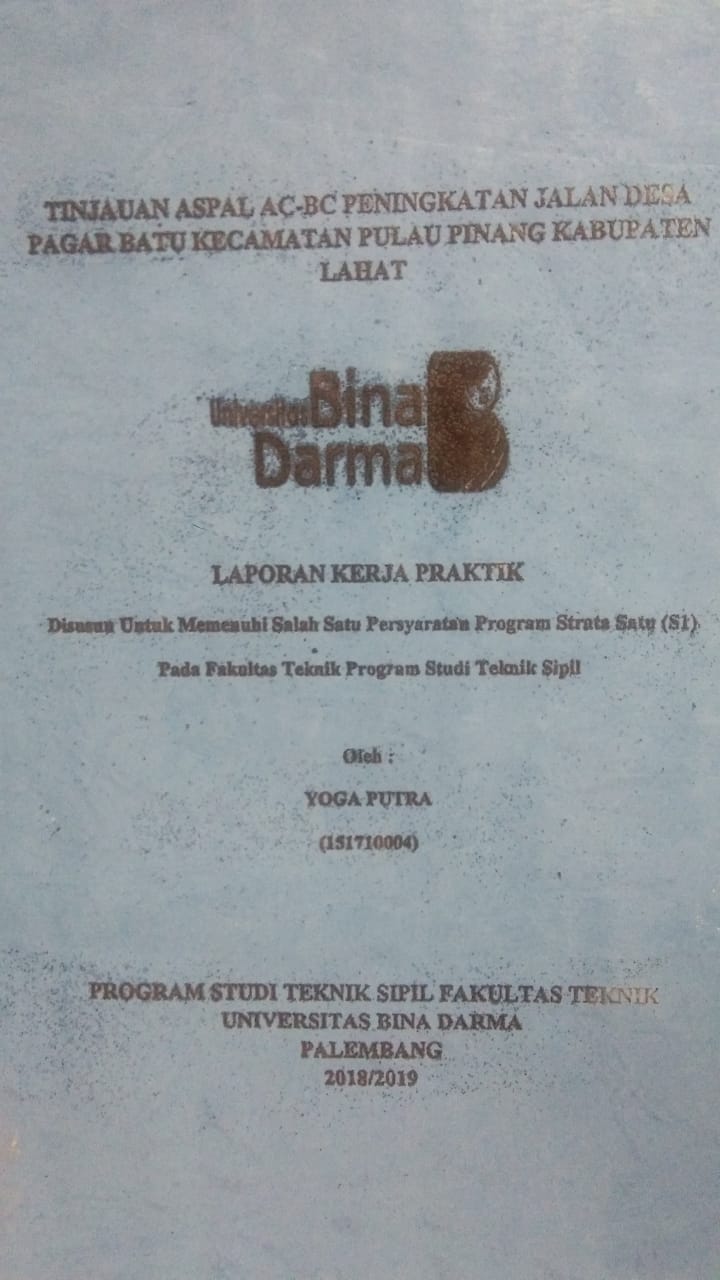 Cover TINJAUAN ASPAL AC-BC PENINGKATAN JALAN DESA PAGAR BATU KECAMATAN PULAU PINANG KABUPATEN LAHAT / YOGA PUTRA