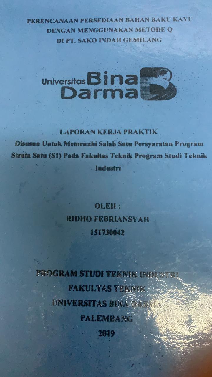 Cover PERENCANAAN PERSEDIAAN BAHAN BAKU KAYU DENGAN MENGGUNAKAN METODE Q DI PT SAKO INDAH GEMILANG / RIDHO FEBRIANSYAH