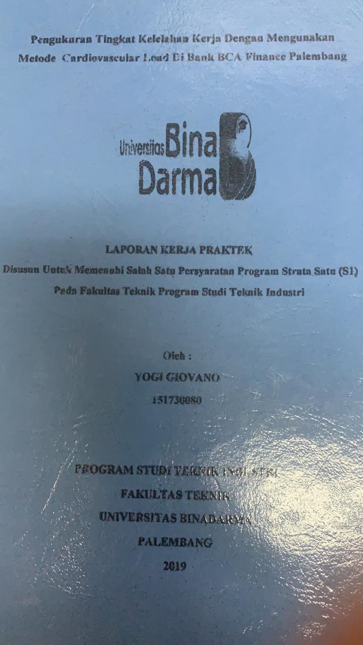 Cover PENGUKURAN TINGKAT KELELAHAN KERJA DENGAN MENGGUNAKAN METODE CARDIEVASCULAR LOARD DI BANK BCA FINANCE PALEMBANG / YOGI GIOVANO