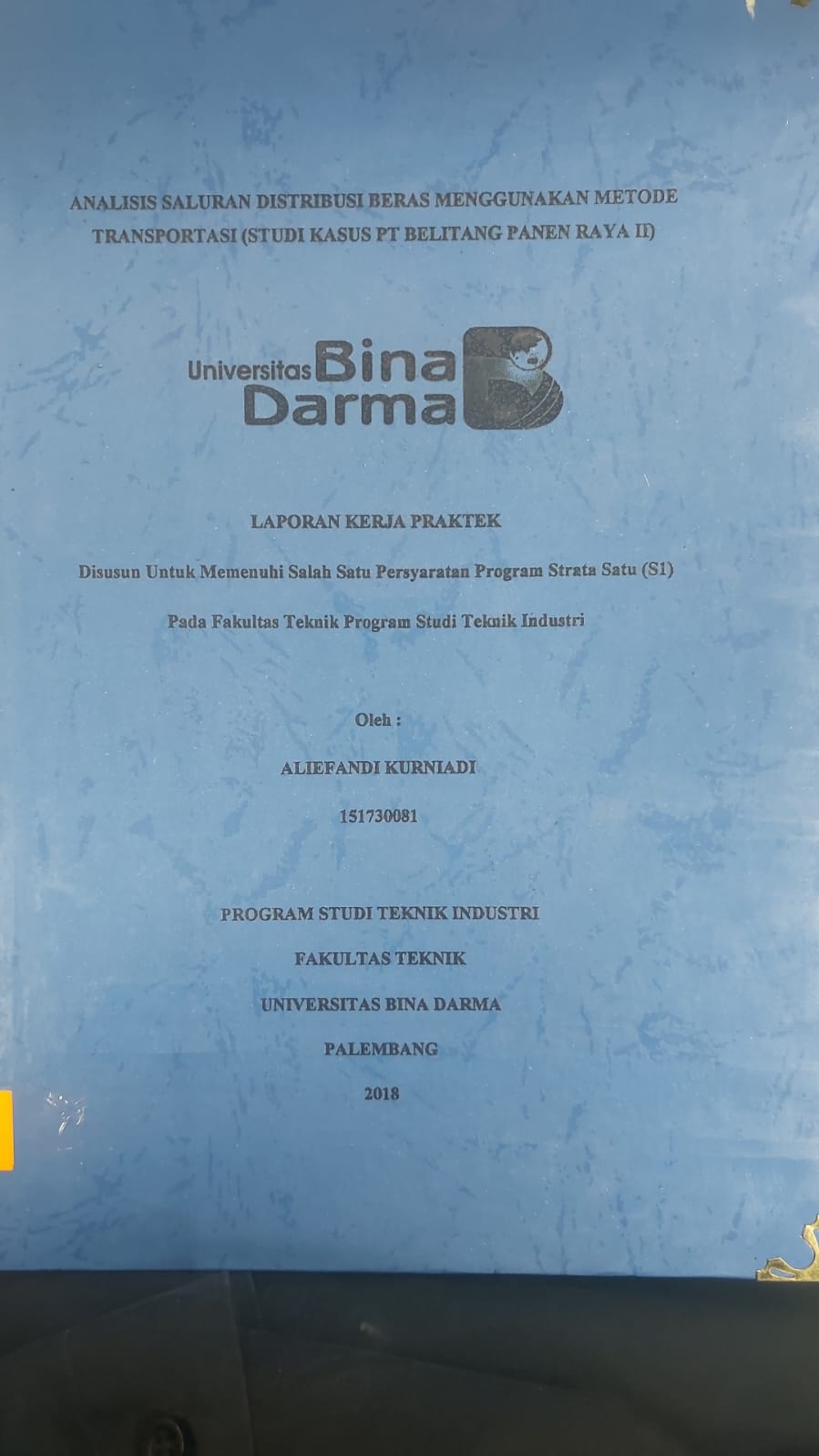 Cover ANALISIS SALURAN DISTRIBUSI BERAS MENGGUNAKAN METODE TRANSPORTASI (STUDI KASUS PT BELITANG PANEN RAYA II) / ALIEFANDI KURNIADI