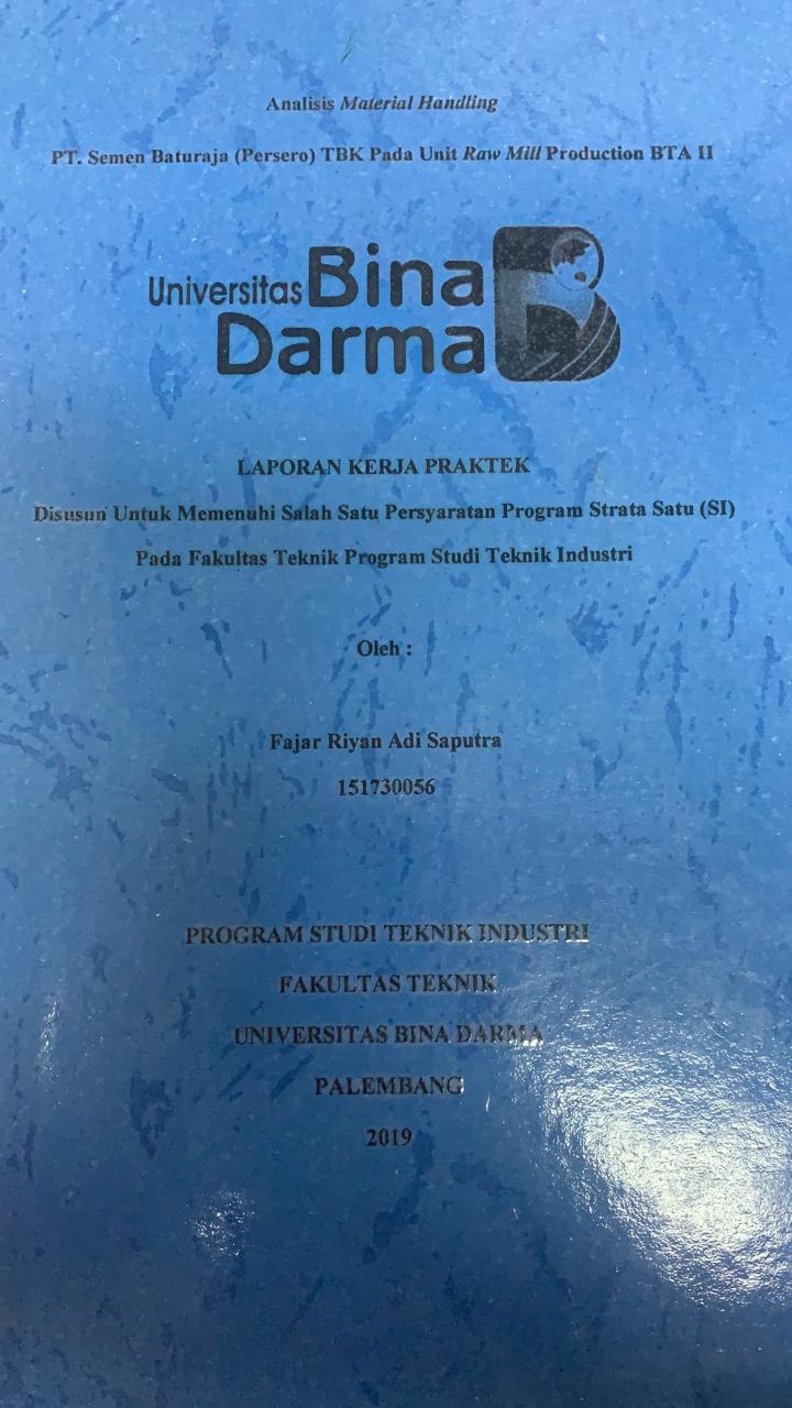 Cover ANALISIS MATERIAL HANDLING PT.SEMEN BATURAJA (PERSERO) TBK PADA UNIT RAW MILL PRODUCTION BTA II / FAJAR RIYAN ADI SAPUTRA