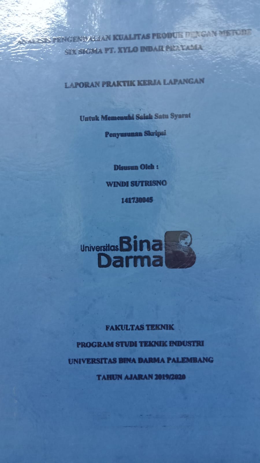 Cover ANALISIS PENGENDALIAN KUALITAS PRODUK DENGAN METODE SIX SIGMA PT.XYLO INDAH PRATAMA / WINDI SUTRISNO