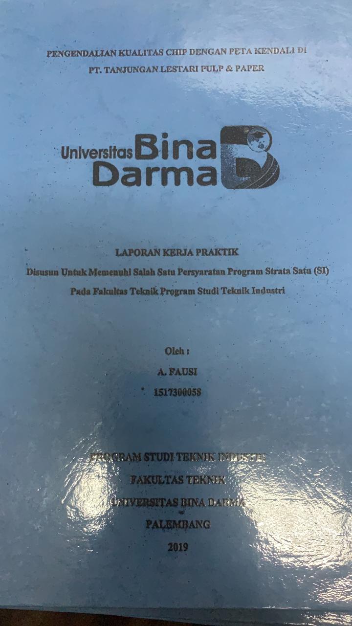 Cover PENGENDALIA KUALITAS CHIP DENGAN PETA KENDALI DI PT. TANJUNGAN LESTARI PULP DAN PAPER / A. FAUSI