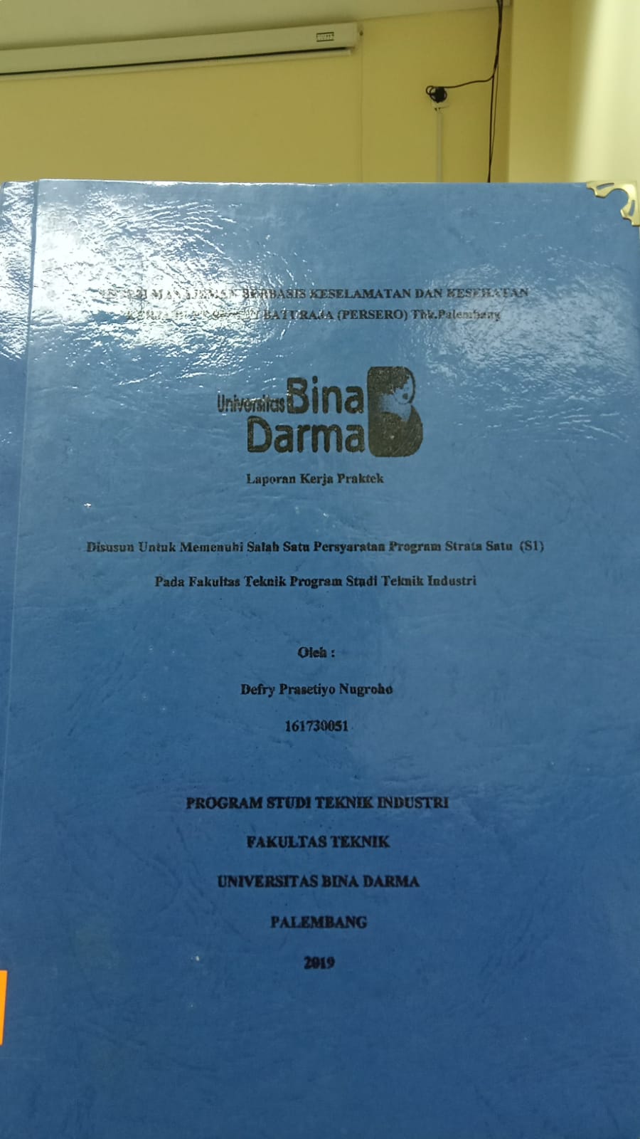 Cover SISTEM MANAJEMEN BERBASIS KESELAMATAN DAN KESEHATAN KERJA DI PT SEMEN BATURAJA (PERSERO) Tbk.Palembang / DEFRY PRASETIYO NUGROHO