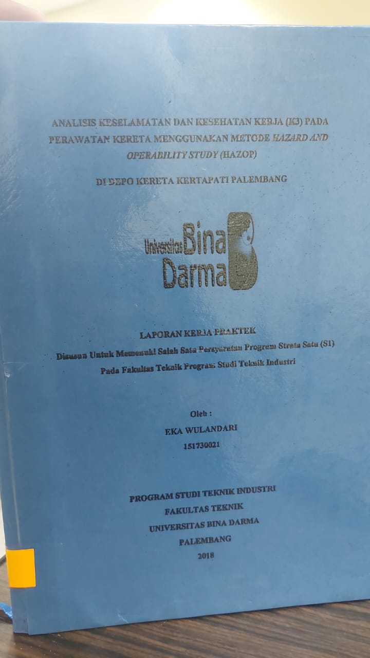 Cover ANALISIS KESELAMATAN DAN KESEHATAN KERJA (K3) PADA PERAWATAN KERETA MENGGUNAKAN METODE HAZARD AND OPERABILITY STUDY (HAZOP) / EKA WULANDARI