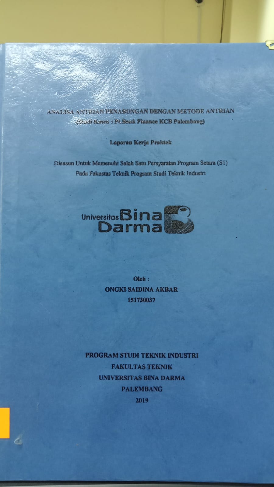 Cover ANALISA ANTRIAN PENABUNGAN DENGAN METODE ANTRIAN (STUDI KASUS : PT.FINANCE KCB PALEMBANG / ONGKI SAIDINA AKBAR