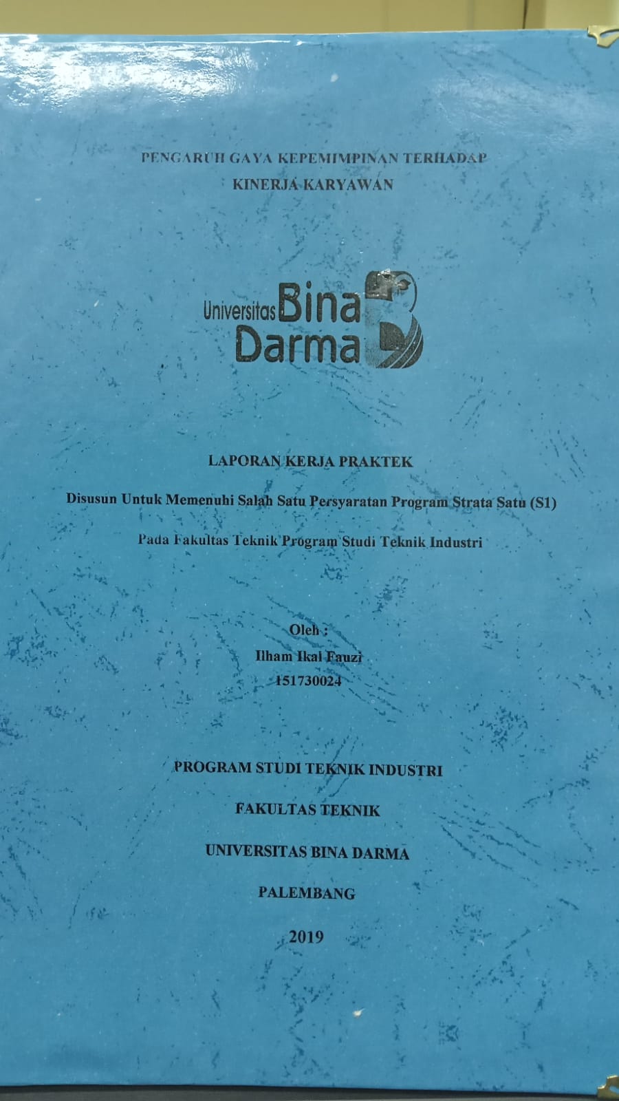 Cover PENGARUH GAYA KEPIMPINAN TERHADAP KINERJA KARYAWAN / ILHAM IKAL FAUZI