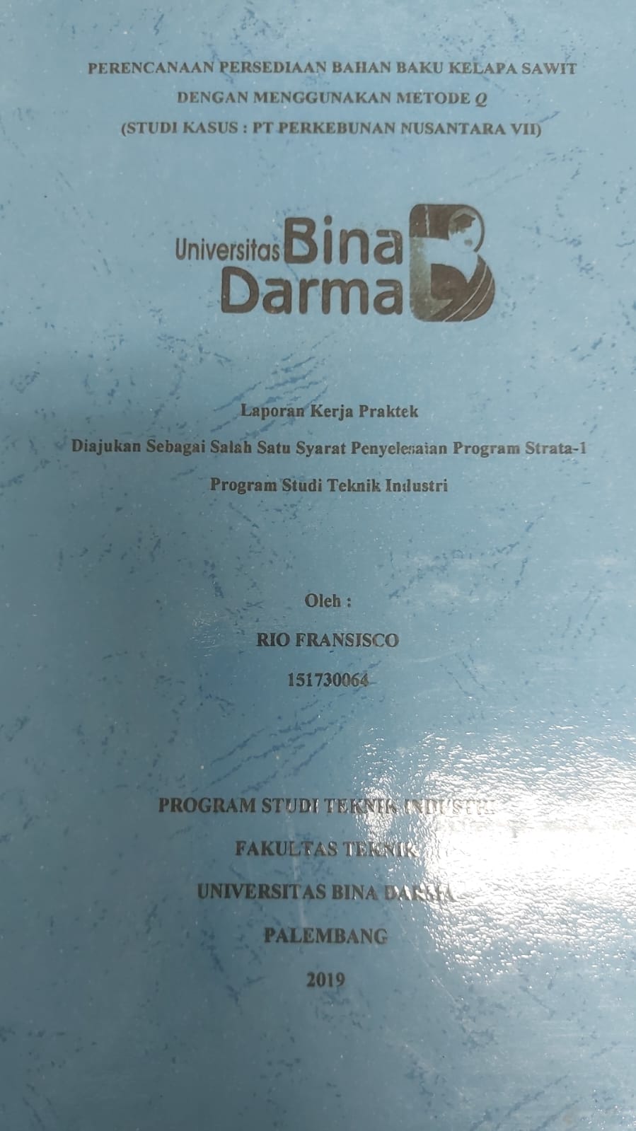 Cover PERANCANGAN PERSEIAAN BAHAN BAKU KEPALA SAWIT DENGAN MENGGUNAKAN METODE Q / RIO FRANSISCO