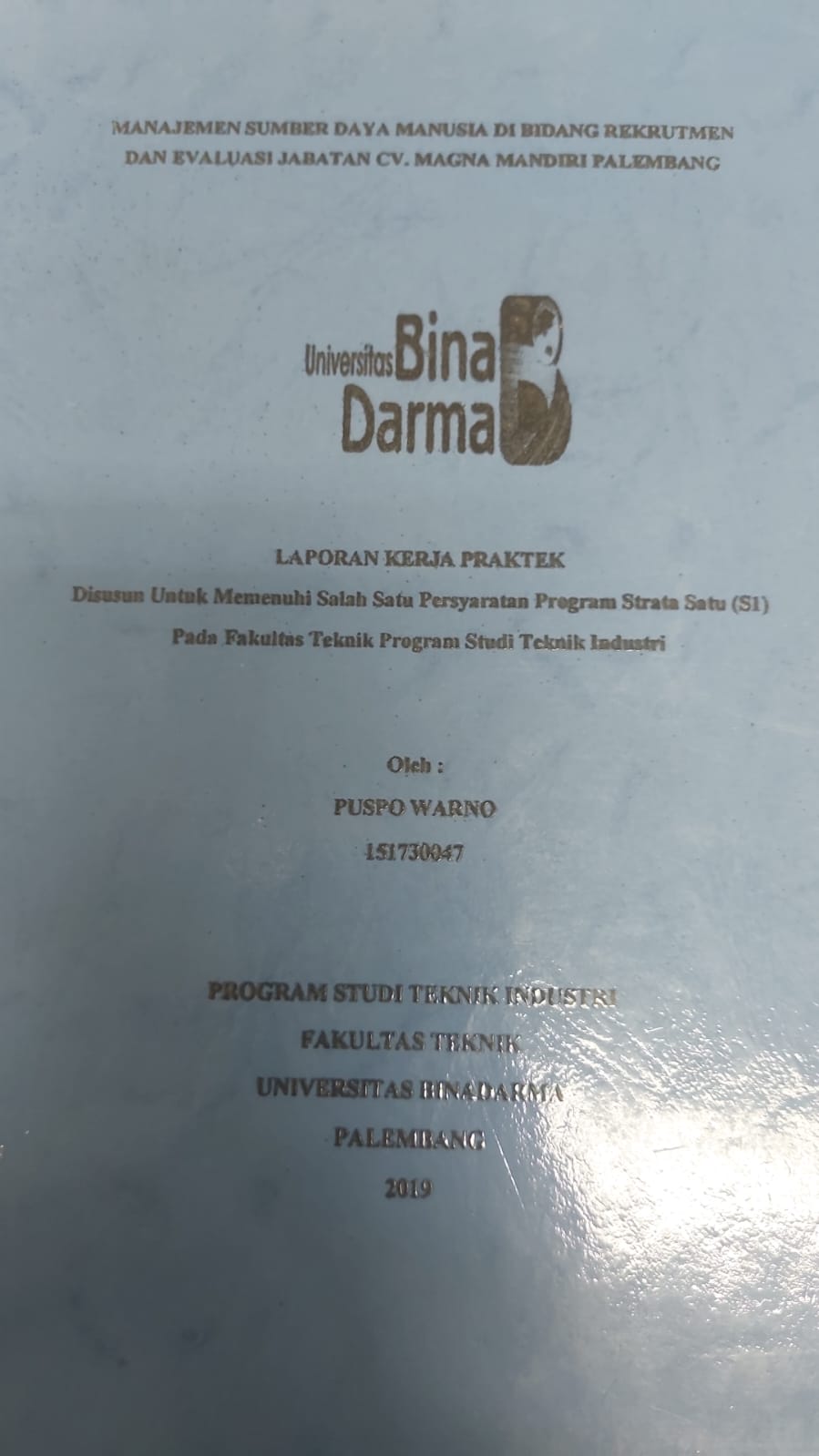 Cover MANAJEMEN SUMBER DAYA MANUSIA DI BIDANG REKRUTMEN DAN EVALUASI JABATAN CV MAGNA MANDIRI PALEMBANG / PUSPO WARNO