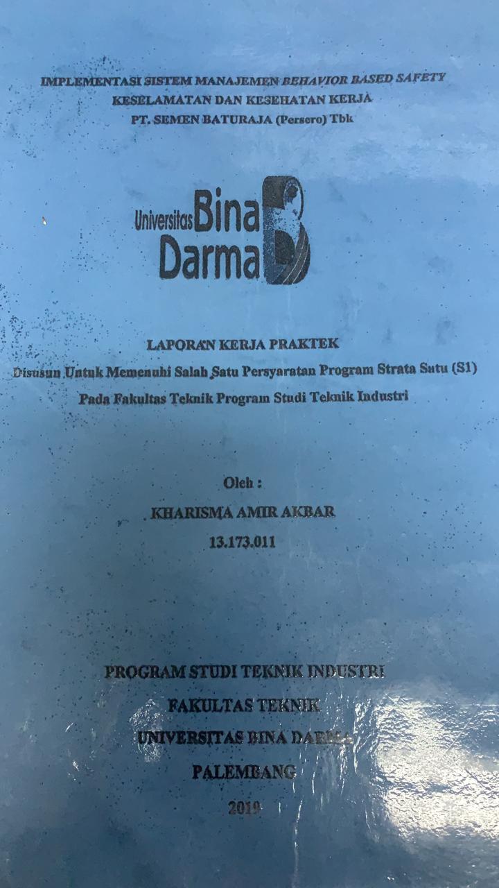 Cover IMPLEMENTASI SISTEM MANAJEMEN BEHAVIOR BASED SAFETY KESELAMATAN DAN KESEHATAN KERJA PT. SEMEN BARURAJA (PERSERO) TBK / KHARISMA AMIR AKBAR