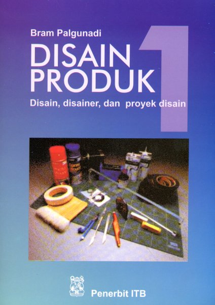 Cover Disain Produk Analisis dan Konsep Disain 1 / Bram Palgunadi