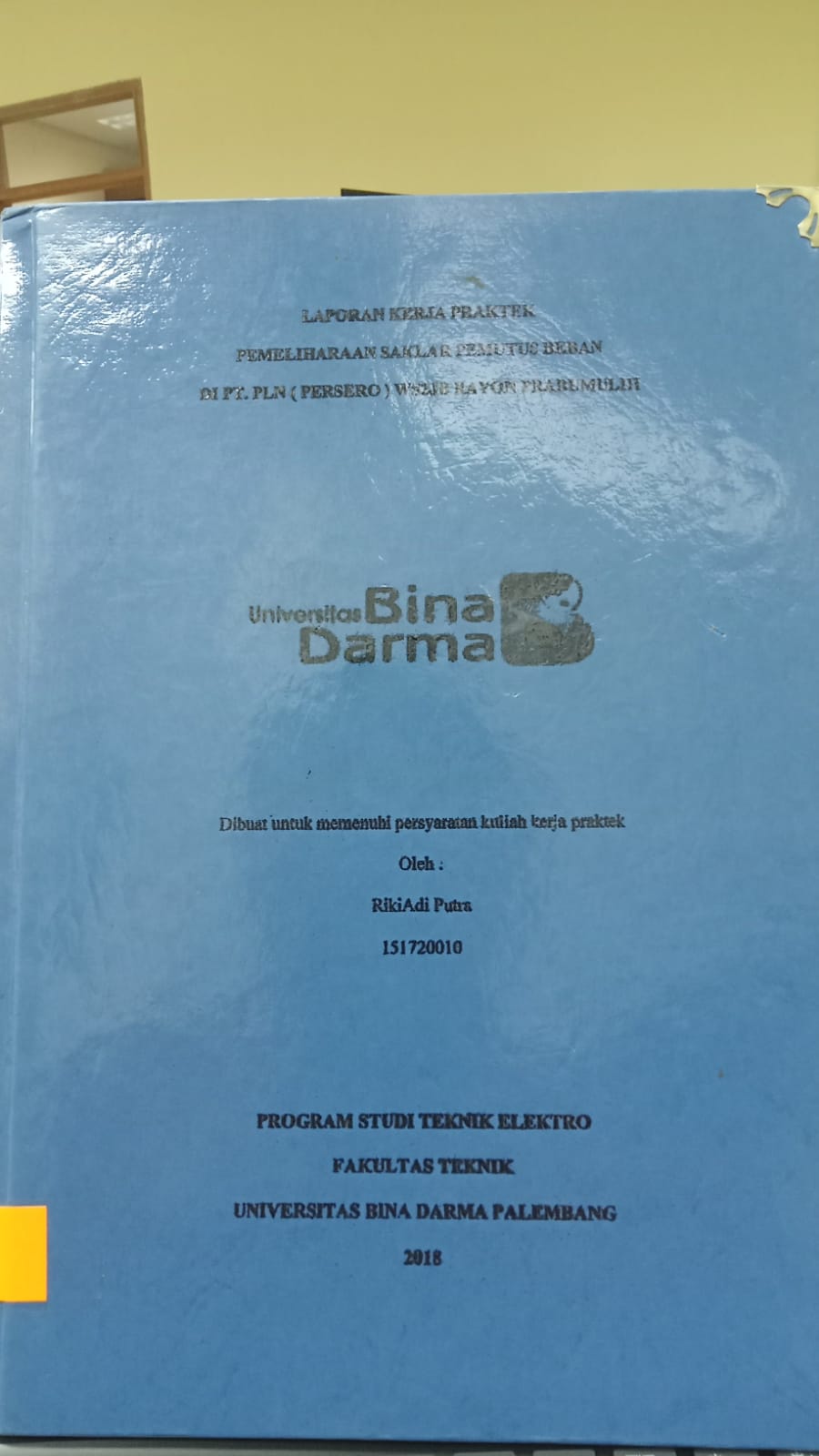 Cover PEMELIHARAAN SAKLAR PEMUTUS BEBAN DI PT.PLN (PERSERO) WS2JB RAYON PRABUMULIH / RIKIADI PUTRA