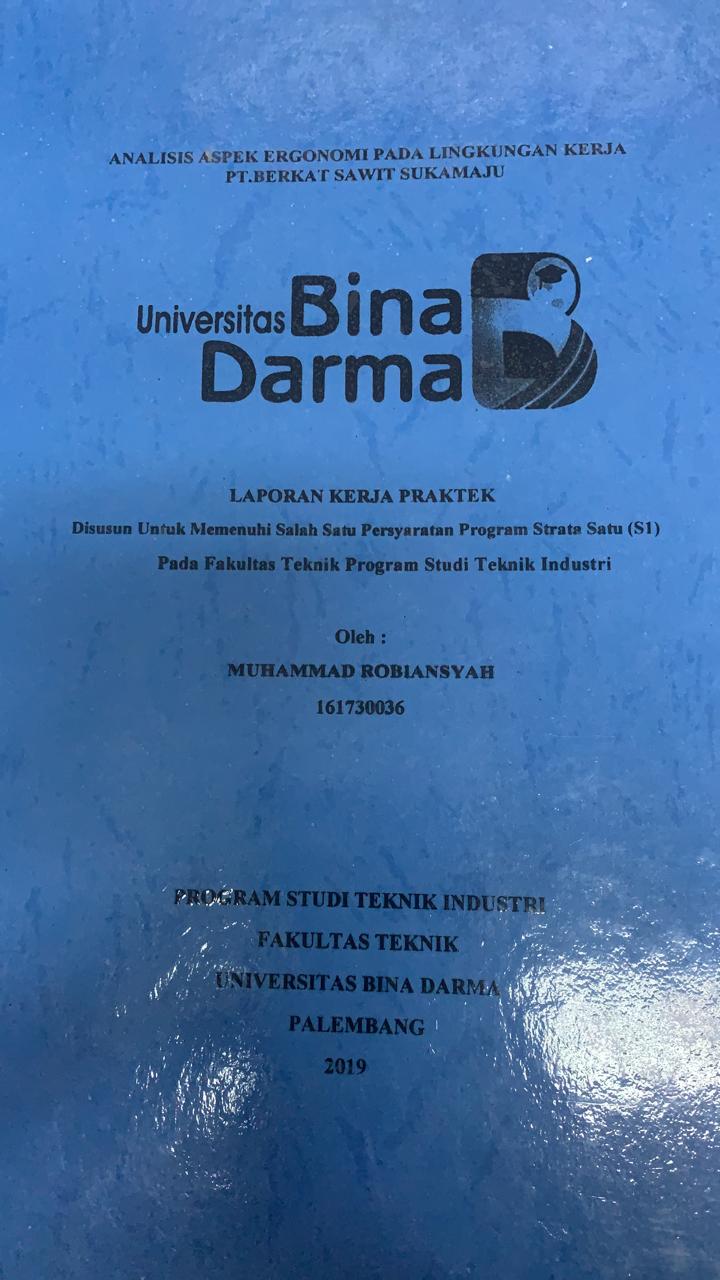 Cover ANALISIS ASPEK ERGONOMI PADA LINGKUNGAN KERJA PT.BERKAT SAWIT SUKAMAJU / MUHAMMAD ROBIANSYAH