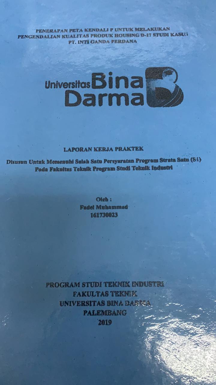 Cover PENERAPAN PETA KENDALI P UNTUK MELAKUKAN PENGENDALIAN KUALITAS PRODUK HOUSING D-17 STUDI KASUS PT.INTI GANDA PERDANA / FADEL MUHAMMAD