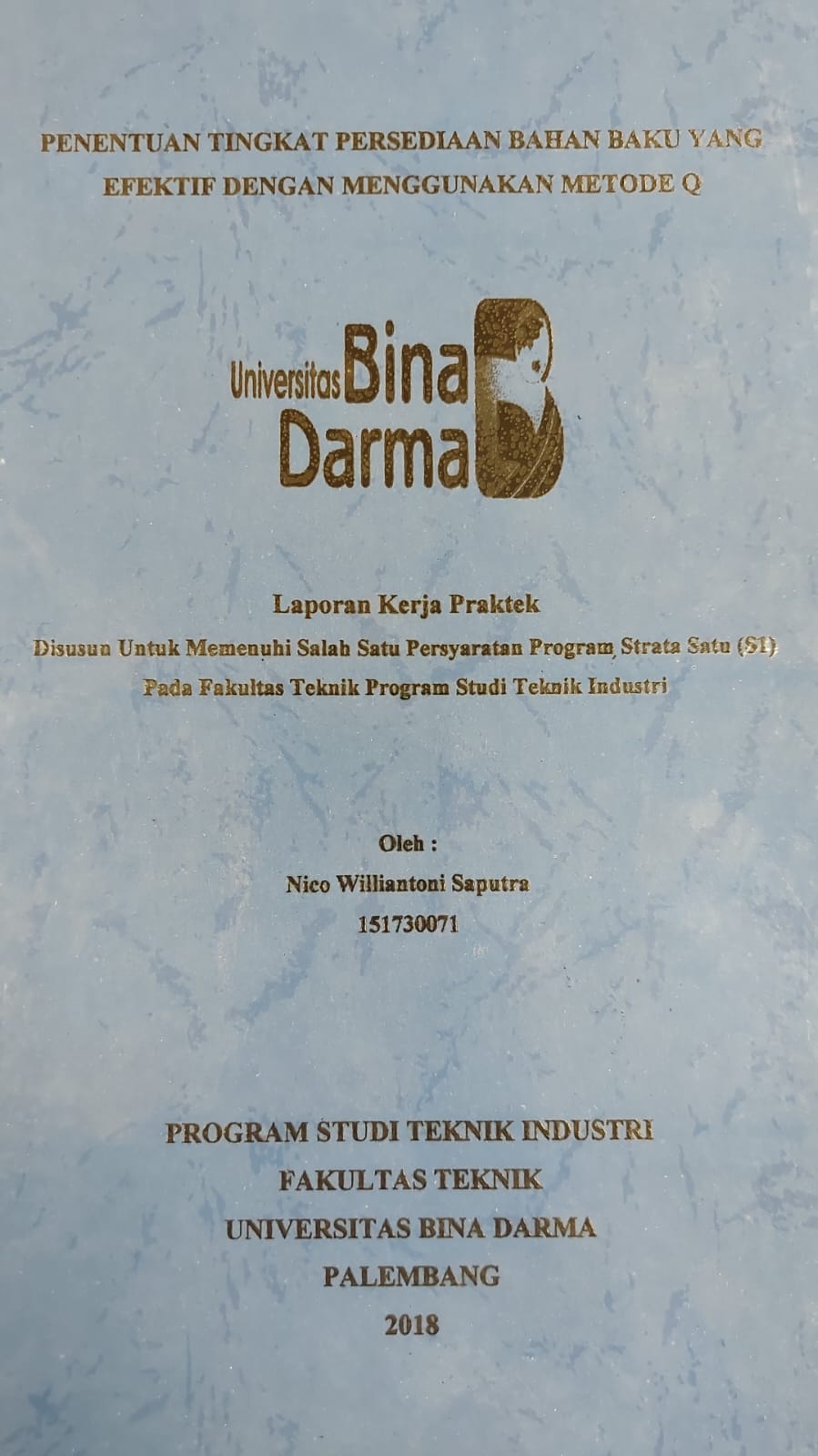 Cover PENENTUAN TINGKAT PERSEDIAAN BAHAN BAKU YANG EFEKTIF DENGAN MENGGUNAKAN METODE Q / NICO WILIANTONI SAPUTRA
