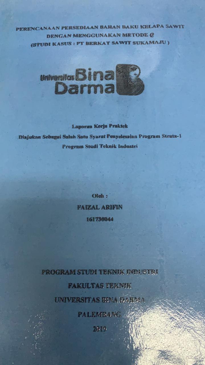 Cover PERENCANAAN PERSEDIAAN BAHAN BAKU KELAPA SAWIT DENGAN MENGGUNAKAN METODE Q :  STUDI KASUS : PT BERKAT SAWIT SUKAMAJU / FAIZAL  ARIFIN