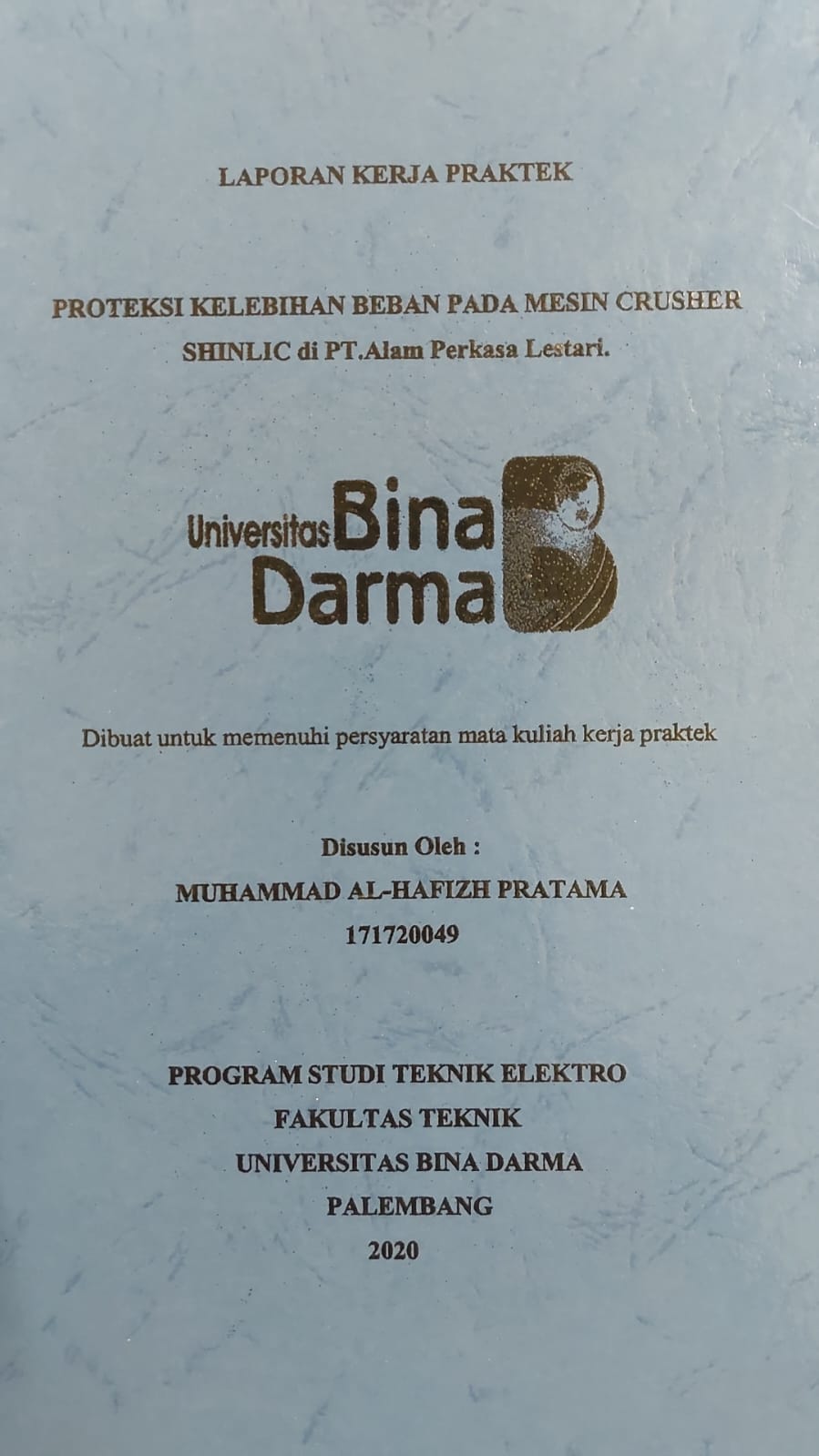 Cover PROTEKSI KELEBIHAN BEBAN PADA MESIN CRUSHER SHINLIC DI PT.ALAM PERKASA LESTARI / MUHAMMAD AL-HAFIZH PRATAMA
