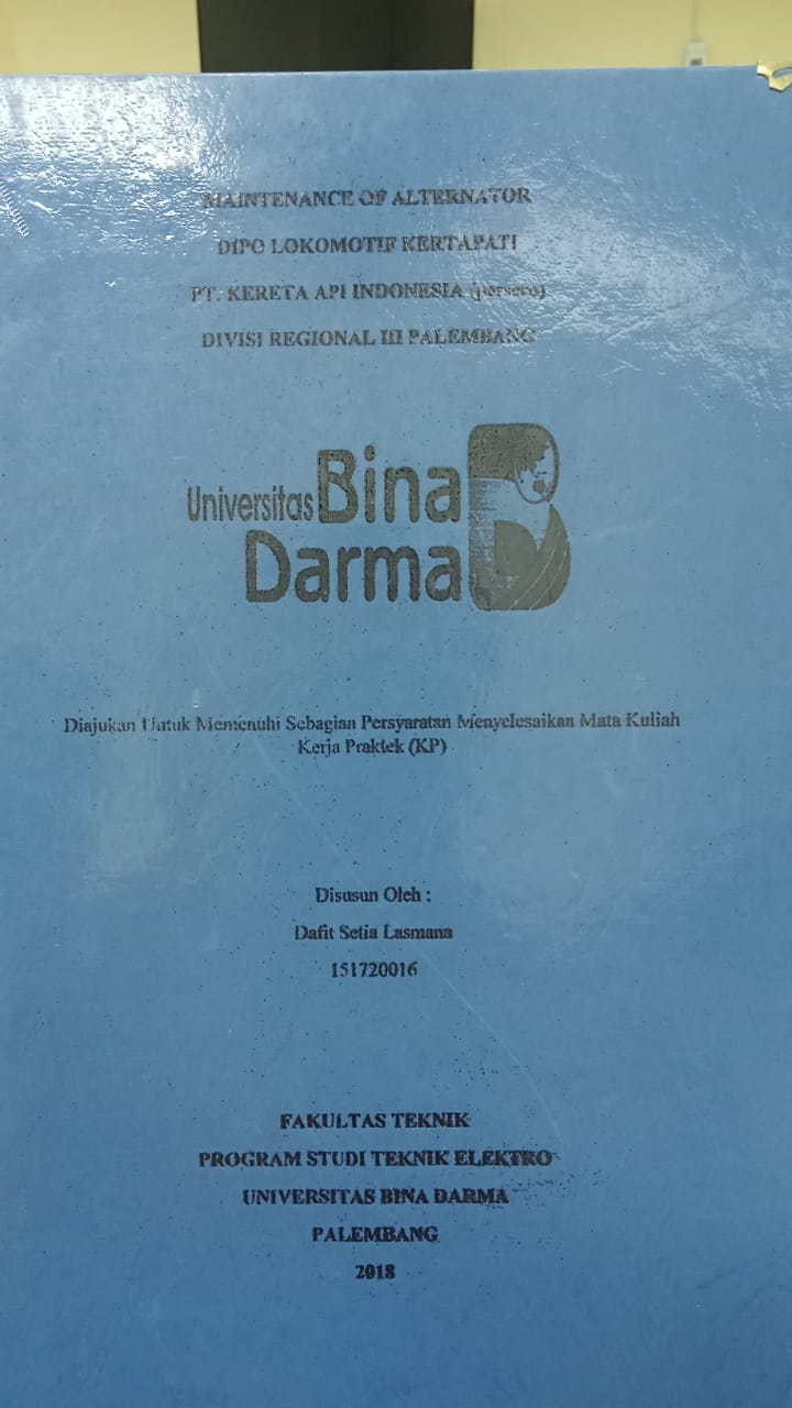 Cover MAINTENANCE OF ALTENATOR DIPO LOKOMOTIF KERTAPATI PT. KERETA API INDONESIA (PERSERO) DIVISI REGIONAL III PALEMBANG / DAFIT SETIA LASMANA