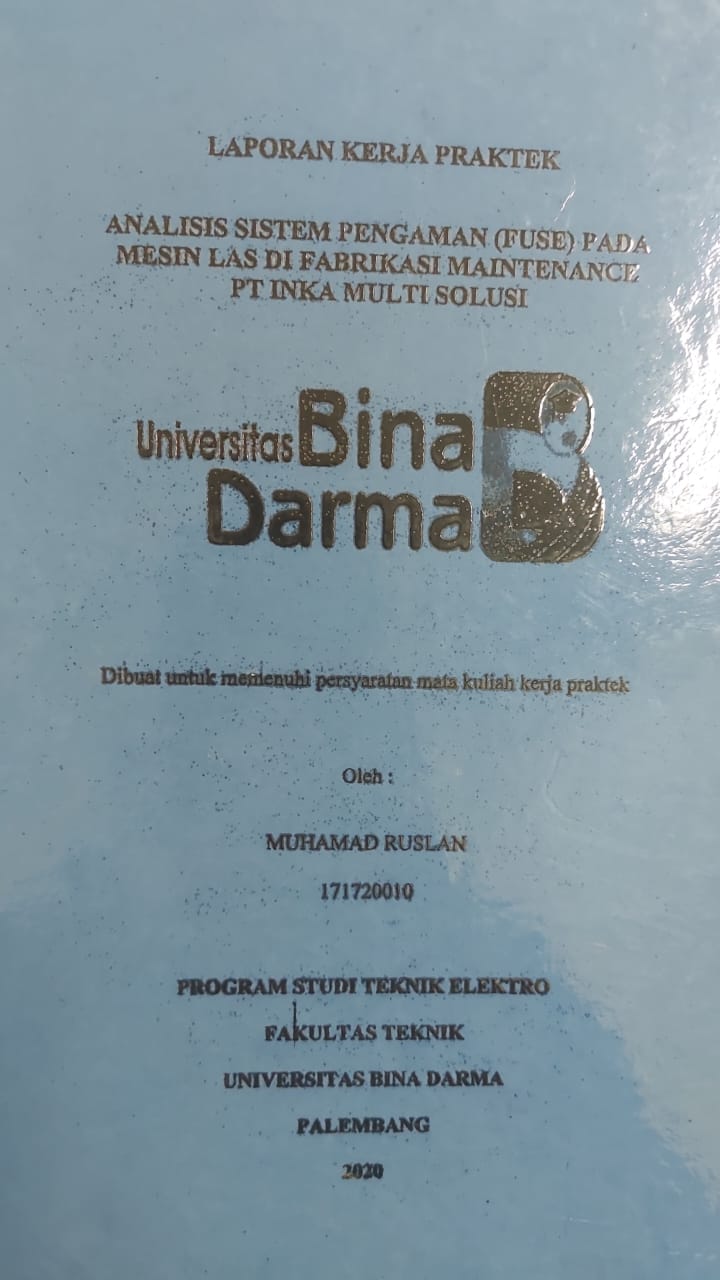 Cover ANALISIS SISTEM PENGAMAN (FUSE) PADA MESIN LAS DI FABRIKASI MAINTENANCE PT INKA MULTI SOLUSI / MUHAMMAD RUSLAN