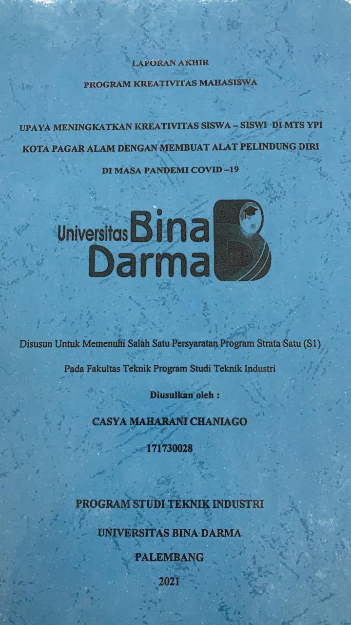 Cover UPAYA MENINGKATKAN KREATIVITAS SISWA-SISWI DI MTS YPI KOTA PAGARALAM DENGAN MEMBUAT ALAT PELINDUNG DIRI DI MASA PANDEMI COVID 19 / CASYA MAHARANI CHANIAGO
