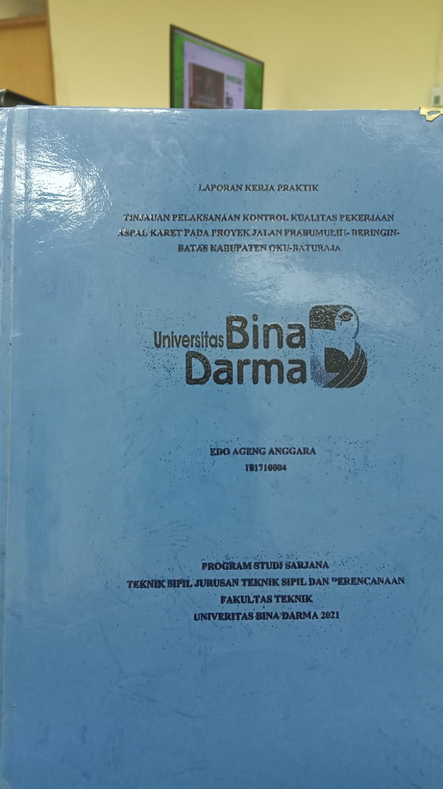 Cover TINJAUAN PELAKSANAAN KONTROL KUALITAS PEKERJAAN ASPAL KARET PADA PROYEK JALAN PRABUMULIH - BERINGIN BATSA KABUPATEN OKU- BATURAJA / EDO AGENG ANGGARA