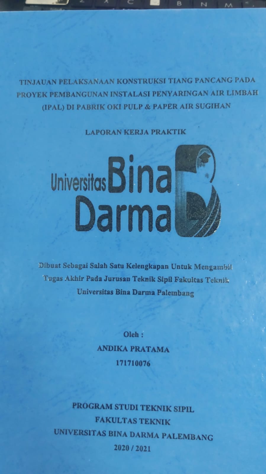 Cover TINJAUAN PELAKSANAAN KONSTRUKSI TIANG PANCANG PADA PROYEK PEMBANGUNAN INSTALASI PENYARINGAN AIR LIMBAH (IPAL) DI PABRIK OKI PULP & PAPER AIR SUGIHAN / ANDIKA PRATAMA
