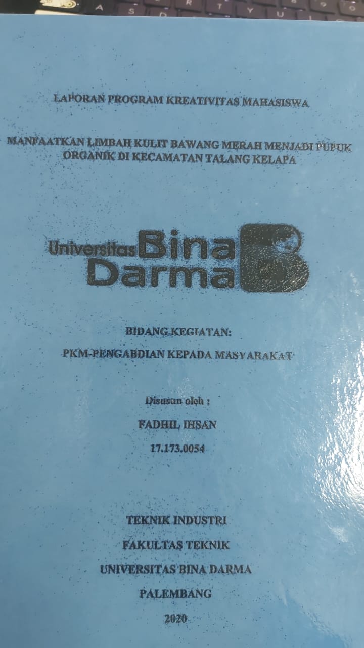Cover MANFAAT LIMBAH KULIT BAWANG MERAH MENJADI PUPUK ORGANIK DI KECAMATAN TALANG KELAPA / FADHIL IHSAN