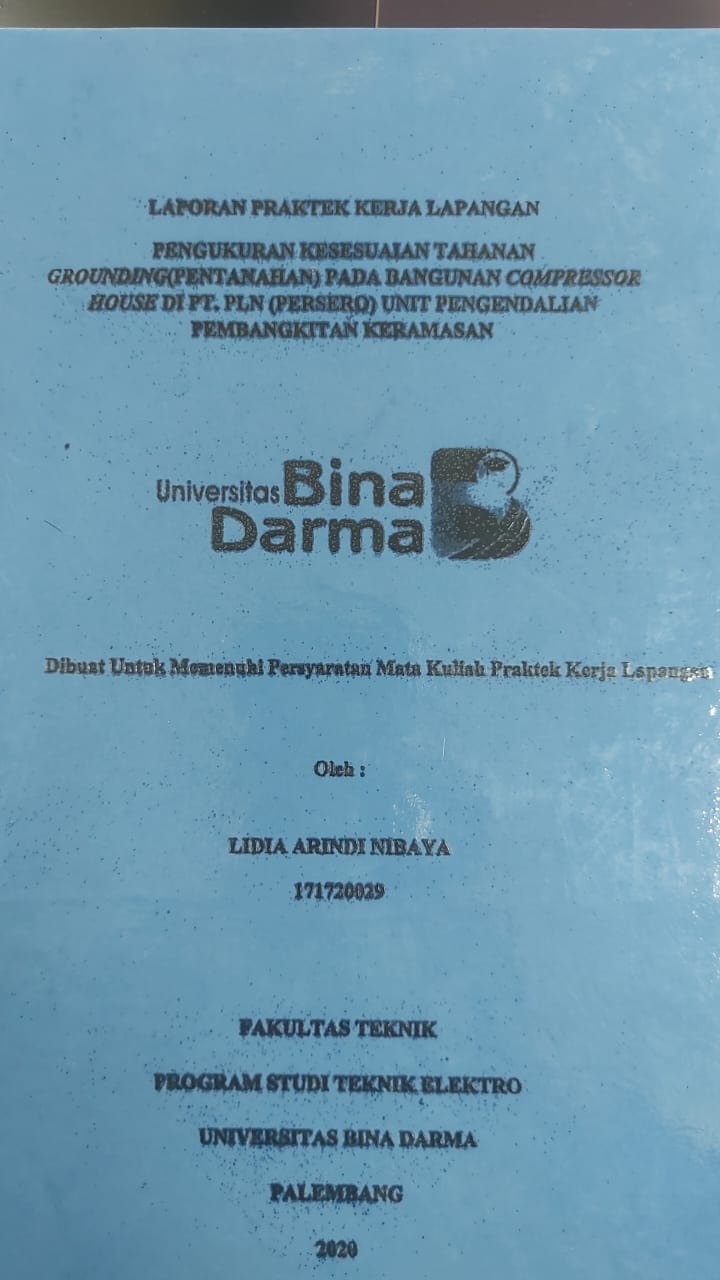 Cover PENGUKURAN KESESUAIAN TAHANAN GROUNDING (PENTAHANAN) PADA BANGUNAN COMPRESSOR HOUSE DI PT.PLN (PERSERO) UNIT PELAKSANA PENGENDALIAN PEMBANGKITAN KERAMASAN / LIDIA ARINDI NIBAYA
