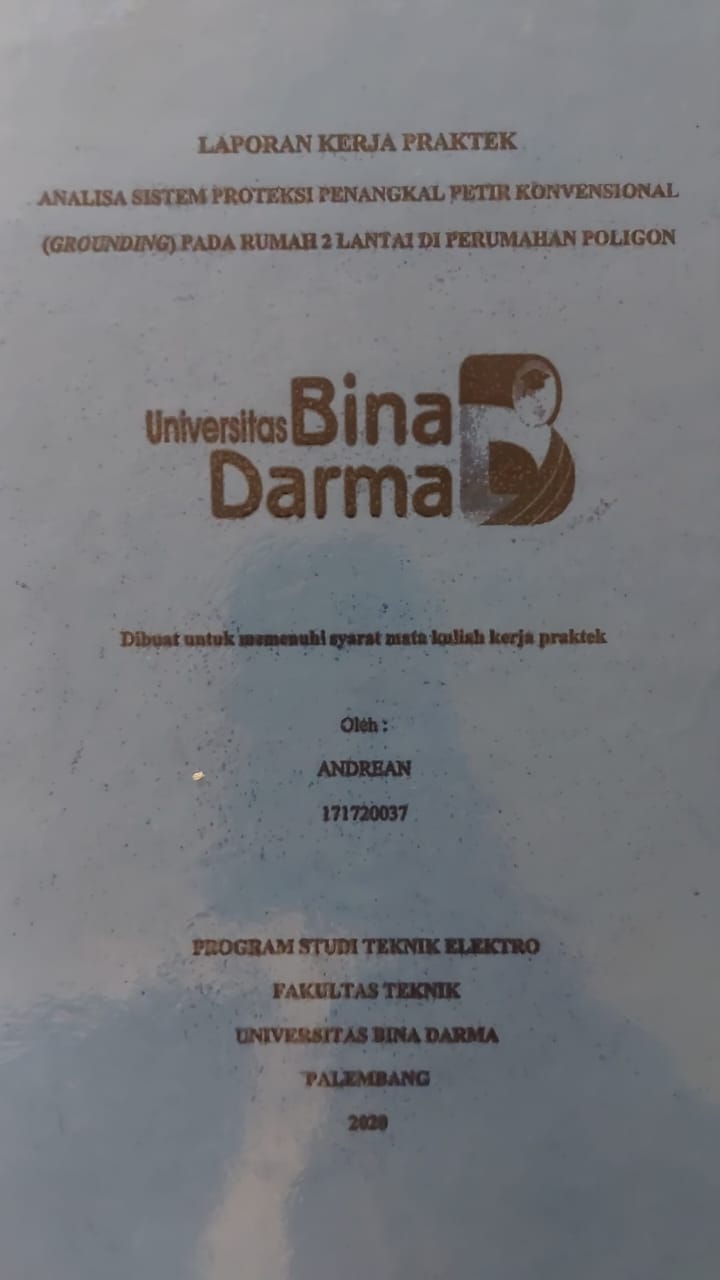 Cover ANALISIS SISTEM PROTEKSI PENANGKAL PETIR KONVENSIONAL (GROUNDING) PADA RUMAH 2 LANTAI DI PERUMAHAN POLIGON / ANDREAN