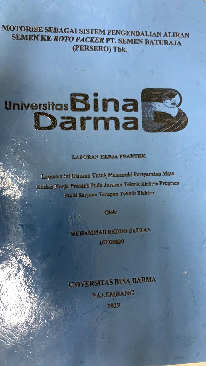 Cover MOTORISE SEBAGAI SISTEM PENEGENDALIAN  ALIRAN SEMEN KE ROTO PACKER PT.SEMEN BATURAJA (PERSERO) Tbk / MUHAMMAD REDHO FAUZAN